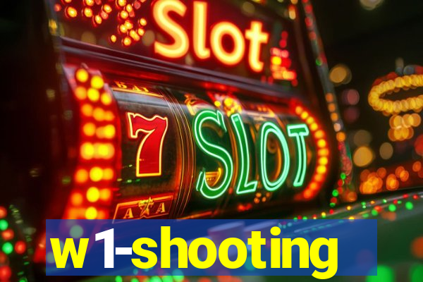 w1-shooting