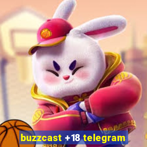 buzzcast +18 telegram