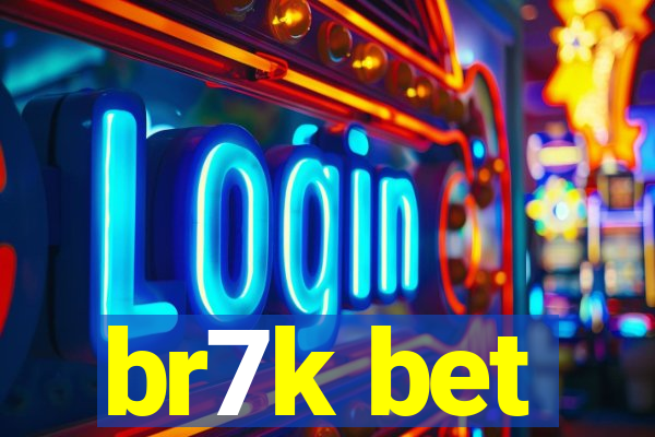 br7k bet