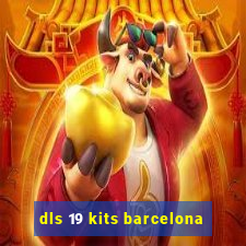 dls 19 kits barcelona