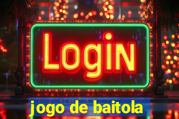 jogo de baitola