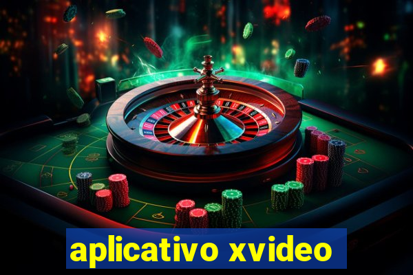 aplicativo xvideo