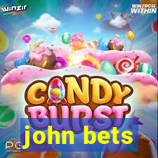 john bets