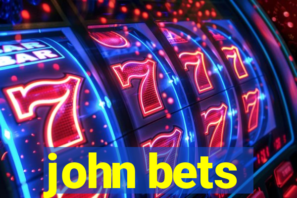 john bets