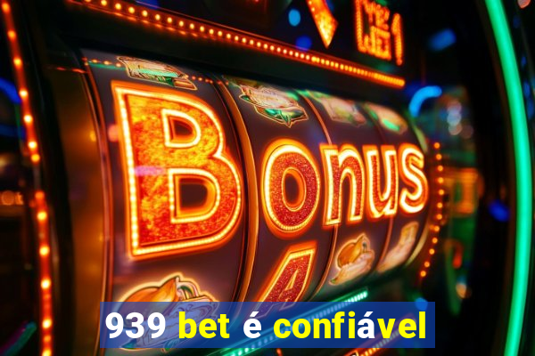 939 bet é confiável