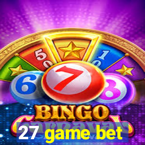 27 game bet