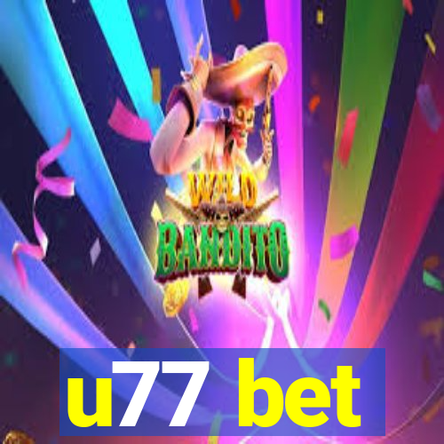 u77 bet