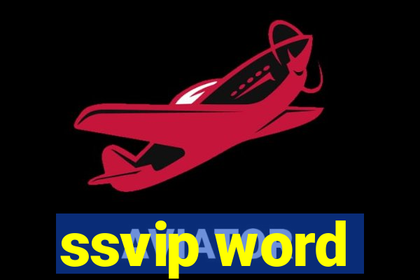 ssvip word