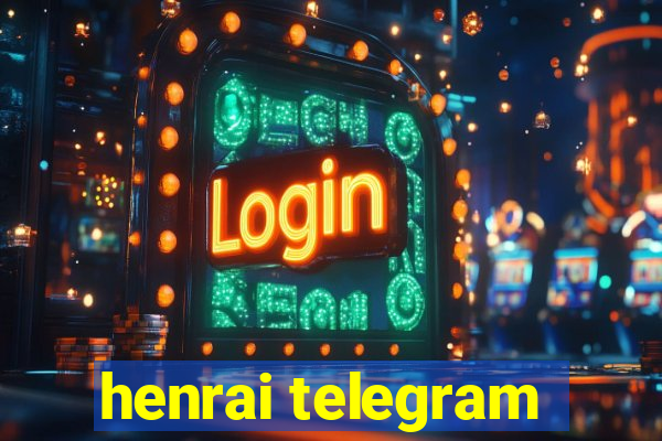 henrai telegram