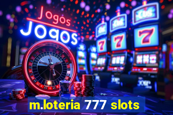 m.loteria 777 slots