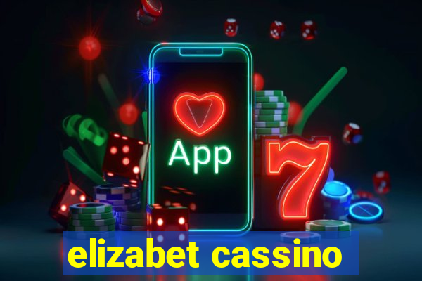 elizabet cassino