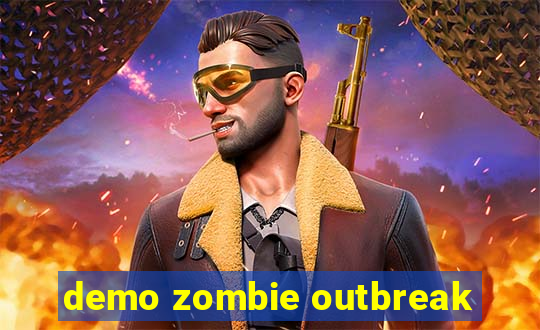demo zombie outbreak