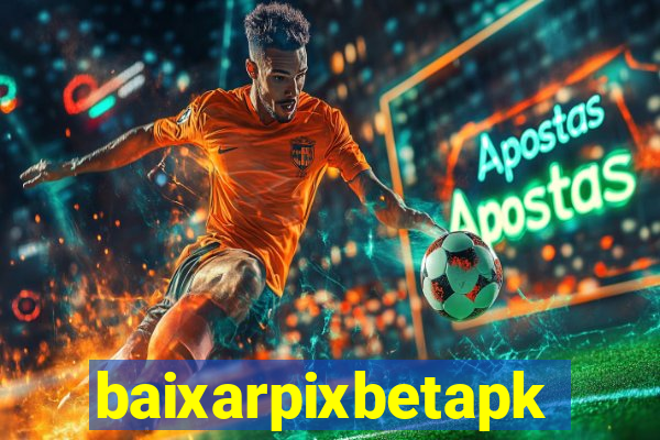 baixarpixbetapk