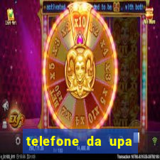 telefone da upa roberto santos