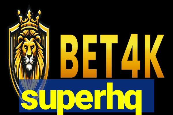 superhq