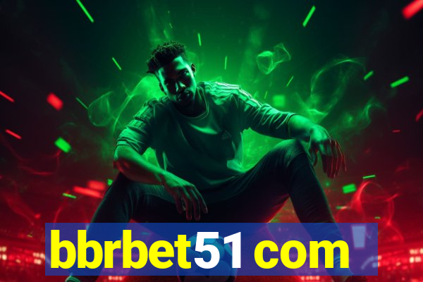 bbrbet51 com