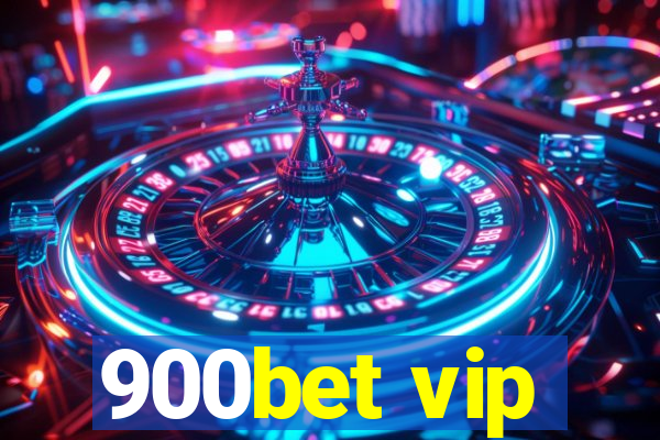 900bet vip