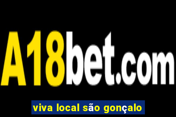 viva local são gonçalo