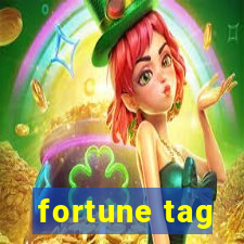 fortune tag