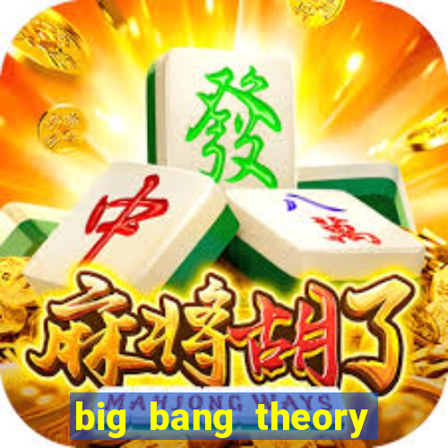 big bang theory assistir dublado
