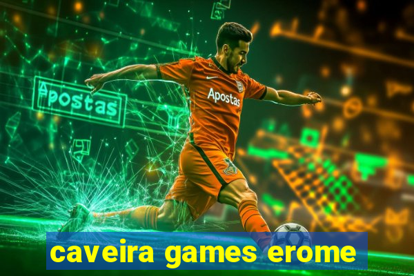caveira games erome