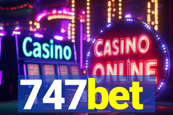 747bet