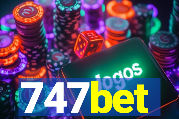 747bet