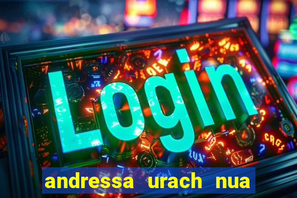 andressa urach nua x video