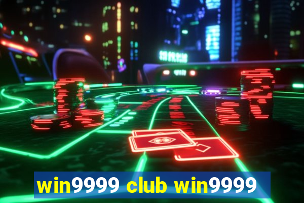 win9999 club win9999