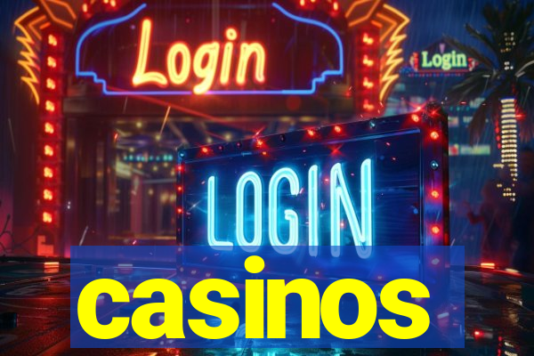 casinos
