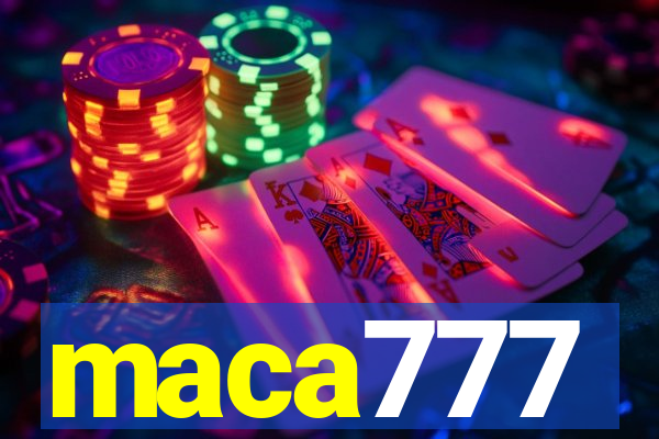 maca777