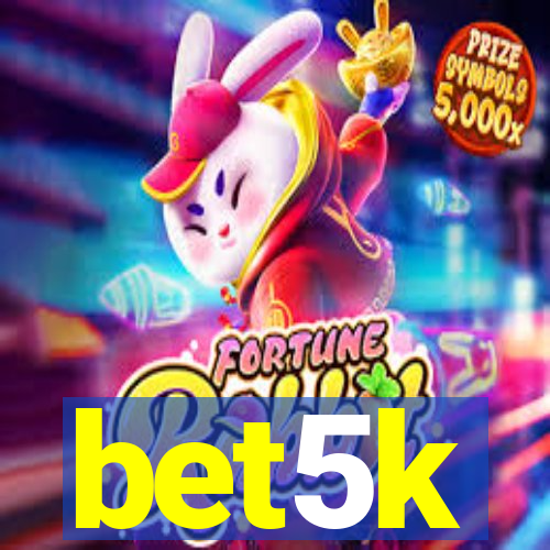 bet5k
