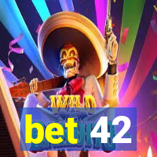 bet 42
