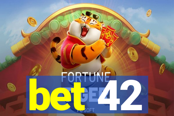 bet 42