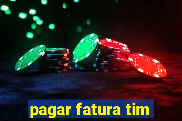 pagar fatura tim