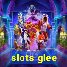slots glee