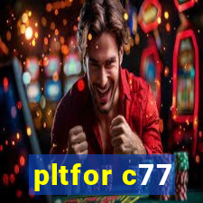 pltfor c77