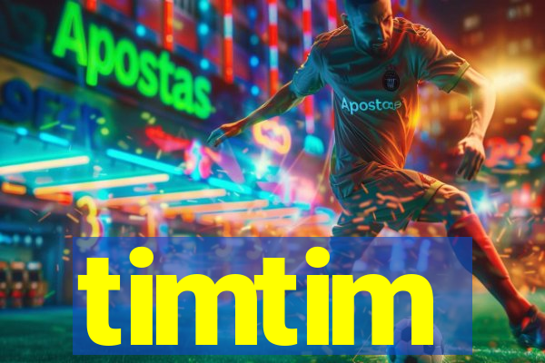 timtim