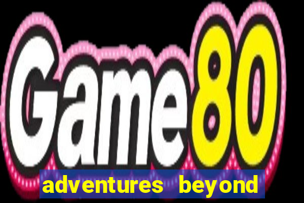 adventures beyond wonderland live