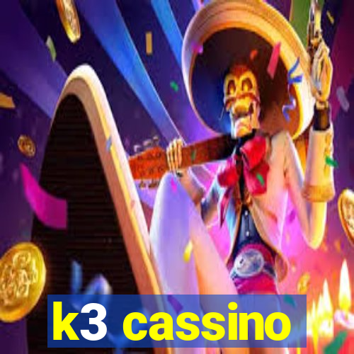 k3 cassino