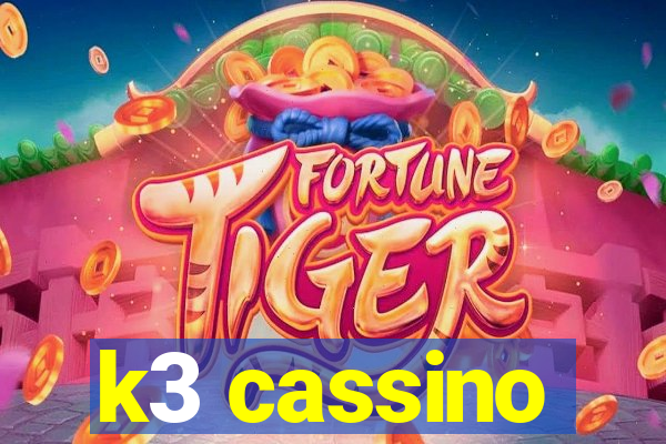 k3 cassino