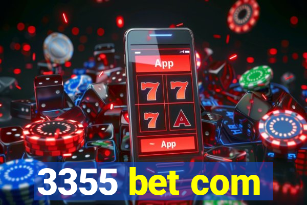 3355 bet com