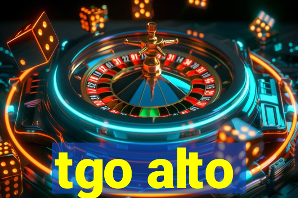 tgo alto