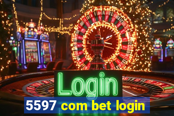 5597 com bet login