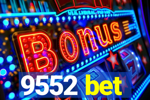 9552 bet