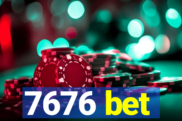 7676 bet