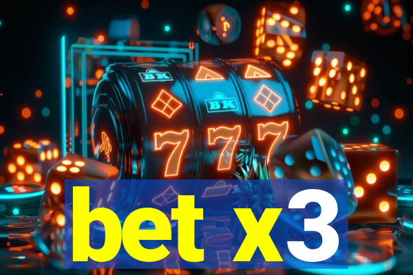 bet x3