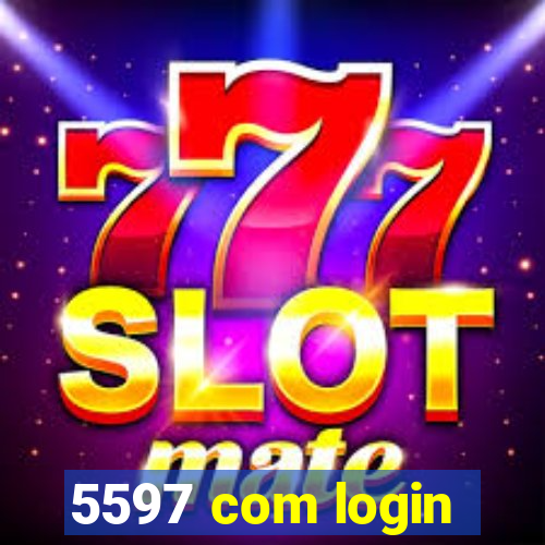 5597 com login