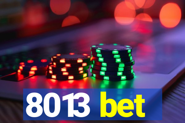 8013 bet