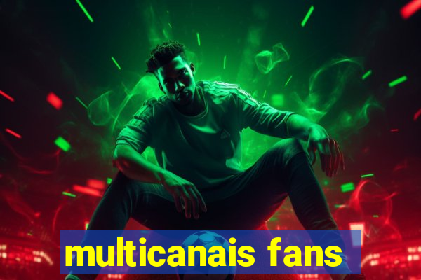 multicanais fans